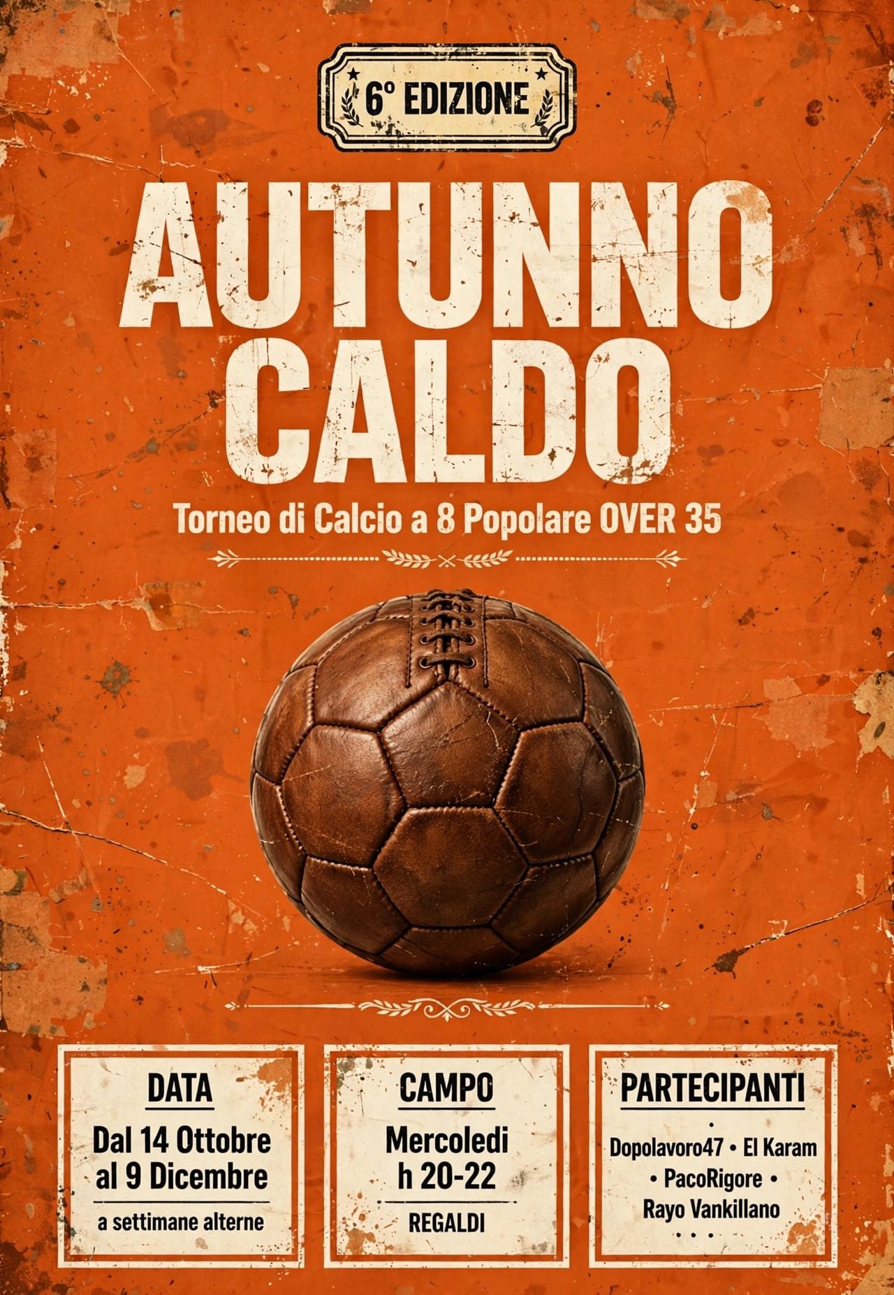 Locandina di Autunno Caldo, sesta edizione del torneo di calcio a 8 popolare Over 35